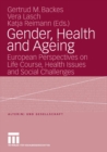 Image for Gender, Health and Ageing: European Perspectives on Life Course, Health Issues and Social Challenges