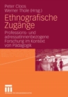Image for Ethnografische Zugange: Professions- und adressatInnenbezogene Forschung im Kontext von Padagogik