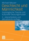 Image for Geschlecht und Mannlichkeit: Soziologische Theorie und kulturelle Deutungsmuster