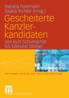 Image for Gescheiterte Kanzlerkandidaten: Von Kurt Schumacher bis Edmund Stoiber