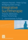 Image for Integrative Suchttherapie: Theorie, Methoden, Praxis, Forschung