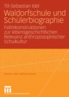 Image for Waldorfschule und Schulerbiographie: Fallrekonstruktionen zur lebensgeschichtlichen Relevanz anthroposophischer Schulkultur : 34