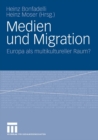 Image for Medien und Migration: Europa als multikultureller Raum?