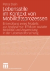 Image for Lebensstile im Kontext von Mobilitatsprozessen: Entwicklung eines Modells zur Analyse von Effekten sozialer Mobilitat und Anwendung in der Lebensstilforschung