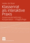 Image for Klassenrat als interaktive Praxis: Auseinandersetzung - Kooperation - Imagepflege