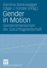 Image for Gender in Motion: Genderdimensionen der Zukunftsgesellschaft