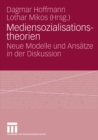 Image for Mediensozialisationstheorien: Neue Modelle und Ansatze in der Diskussion