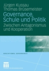 Image for Governance, Schule und Politik: Zwischen Antagonismus und Kooperation