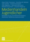 Image for Medienhandeln Jugendlicher: Mediennutzung und Medienkompetenz. Bielefelder Medienkompetenzmodell