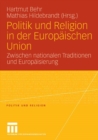 Image for Politik und Religion in der Europaischen Union: Zwischen nationalen Traditionen und Europaisierung