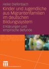 Image for Kinder und Jugendliche aus Migrantenfamilien im deutschen Bildungssystem: Erklarungen und empirische Befunde