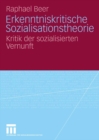 Image for Erkenntniskritische Sozialisationstheorie: Kritik der sozialisierten Vernunft