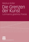 Image for Die Grenzen der Kunst: Luhmanns gelehrte Poesie