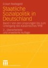 Image for Staatliche Sozialpolitik in Deutschland: Band I: Von den Ursprungen bis zum Untergang des Kaiserreiches 1918