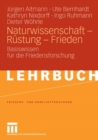 Image for Naturwissenschaft - Rustung - Frieden: Basiswissen fur die Friedensforschung : 9