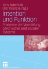 Image for Intention und Funktion: Probleme der Vermittlung psychischer und sozialer Systeme