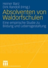 Image for Absolventen von Waldorfschulen: Eine empirische Studie zu Bildung und Lebensgestaltung