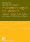 Image for Phanomenologien der Identitat: Human-, sozial- und kulturwissenschaftliche Analysen