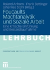 Image for Foucaults Machtanalytik und Soziale Arbeit: Eine kritische Einfuhrung und Bestandsaufnahme