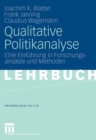 Image for Qualitative Politikanalyse: Eine Einfuhrung in Forschungsansatze und Methoden