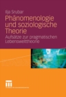 Image for Phanomenologie und soziologische Theorie: Aufsatze zur pragmatischen Lebensweltheorie