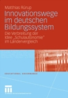 Image for Innovationswege im deutschen Bildungssystem: Die Verbreitung der Idee &quot;Schulautonomie&quot; im Landervergleich : 4