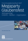 Image for Megaparty Glaubensfest: Weltjugendtag: Erlebnis - Medien - Organisation : 12
