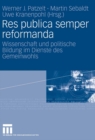 Image for Res publica semper reformanda: Wissenschaft und politische Bildung im Dienste des Gemeinwohls. Festschrift fur Heinrich Oberreuter zum 65. Geburtstag