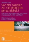 Image for Von der sozialen zur Generationengerechtigkeit?: Polarisierte Lebenslagen und ihre Deutung in Wissenschaft, Politik und Medien