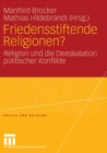 Image for Friedensstiftende Religionen?: Religion und die Deeskalation politischer Konflikte