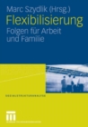 Image for Flexibilisierung: Folgen fur Arbeit und Familie