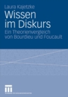 Image for Wissen im Diskurs: Ein Theorienvergleich von Bourdieu und Foucault