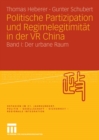 Image for Politische Partizipation und Regimelegitimitat in der VR China: Band I: Der urbane Raum