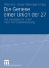 Image for Die Genese einer Union der 27: Die Europaische Union nach der Osterweiterung