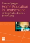 Image for Home Education in Deutschland: Hintergrunde - Praxis - Entwicklung