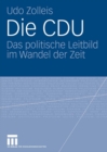 Image for Die CDU: Das politische Leitbild im Wandel der Zeit