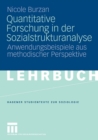 Image for Quantitative Forschung in der Sozialstrukturanalyse: Anwendungsbeispiele aus methodischer Perspektive