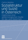 Image for Sozialstruktur und Suizid in Osterreich: Ergebnisse einer epidemiologischen Studie fur das Land Steiermark