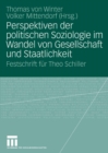 Image for Perspektiven der politischen Soziologie im Wandel von Gesellschaft und Staatlichkeit: Festschrift fur Theo Schiller