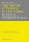 Image for Organisationsentwicklung und Fachlichkeit: Eine Fallstudie zur Neustrukturierung von Beratungsdiensten im Jugendamt