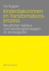 Image for Kinderdiakoninnen im Transformationsprozess: Beruflicher Habitus und Handlungsstrategien im Kindergarten