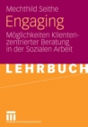 Image for Engaging: Moglichkeiten Klientenzentrierter Beratung in der Sozialen Arbeit