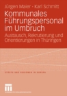 Image for Kommunales Fuhrungspersonal im Umbruch: Austausch, Rekrutierung und Orientierungen in Thuringen
