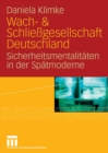 Image for Wach- &amp; Schliegesellschaft Deutschland: Sicherheitsmentalitaten der Spatmoderne