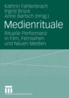 Image for Medienrituale: Rituelle Performanz in Film, Fernsehen und Neuen Medien