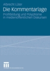 Image for Die Kommentarlage: Profilbildung und Polyphonie in medienoffentlichen Diskursen