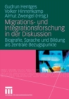 Image for Migrations- und Integrationsforschung in der Diskussion: Biografie, Sprache und Bildung als zentrale Bezugspunkte