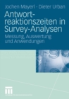 Image for Antwortreaktionszeiten in Survey-Analysen: Messung, Auswertung und Anwendungen