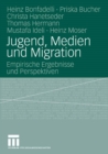 Image for Jugend, Medien und Migration: Empirische Ergebnisse und Perspektiven