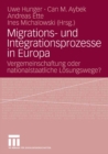 Image for Migrations- und Integrationsprozesse in Europa: Vergemeinschaftung oder nationalstaatliche Losungswege?